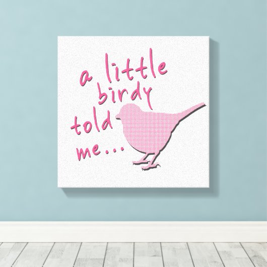 Een beetje Birdy vertelde me 12 "x 12" canvas (roz (Insitu (Houten vloer))