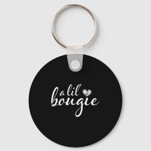 Een beetje Bougie grappige vrouwen kleding  Sleutelhanger