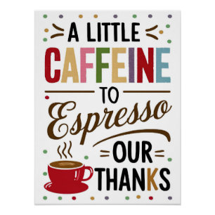 Een beetje cafeïne om espresso onze Bedankt Poster