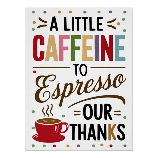 Een beetje cafeïne om espresso onze Bedankt Poster (Voorkant)