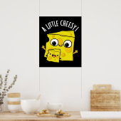 Een beetje cheesy grappig eten Pun Dark BG Poster (Keuken)