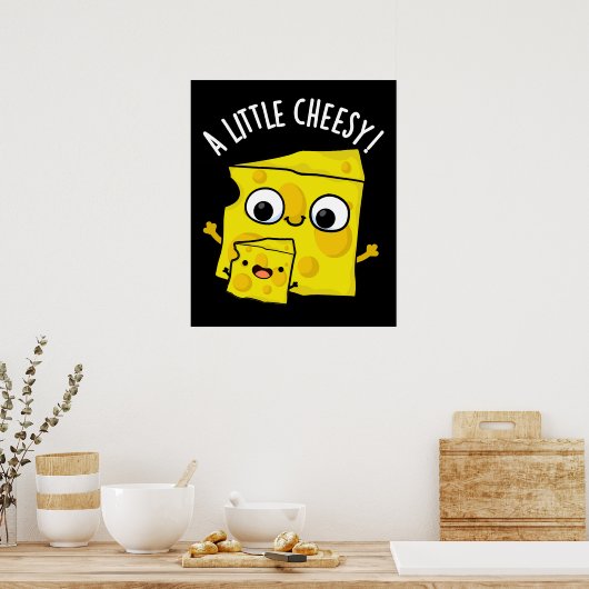Een beetje cheesy grappig eten Pun Dark BG Poster (Keuken)