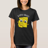 Een beetje cheesy grappig eten Pun Dark BG T-shirt (Voorkant)