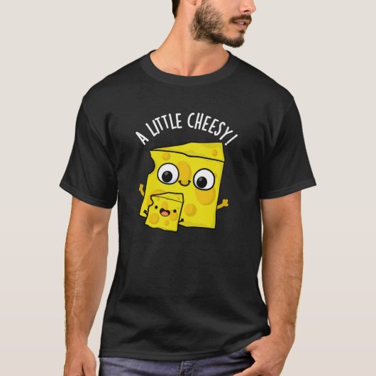 Een beetje cheesy grappig eten Pun Dark BG T-shirt (Voorkant)