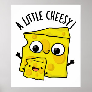 Een beetje cheesy grappig eten woordspeling poster