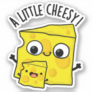 Een beetje cheesy grappig eten woordspeling sticker