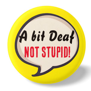 Een beetje doof niet Stomme doofheid gehoorverlies Ronde Button 3,2 Cm