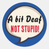 Een beetje doof niet Stomme doofheid gehoorverlies Ronde Sticker (Voorkant)