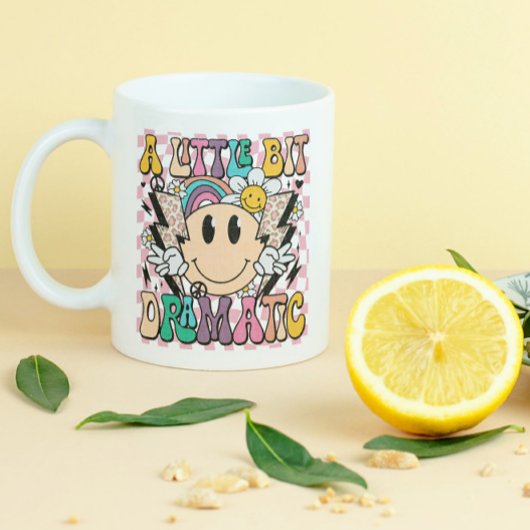 Een beetje dramatisch grappig groovy Gezegde Mok