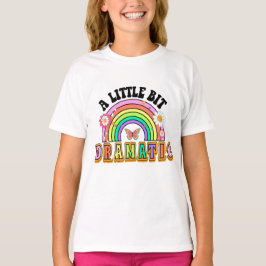 Een beetje dramatisch grappig groovy Gezegde T-shirt