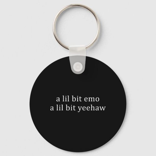Een beetje Emo een beetje Yeehaw Grappige spreuk C Sleutelhanger (Voorkant)