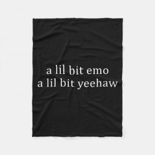 Een beetje emo een beetje yeehaw grappige zegswijz fleece deken
