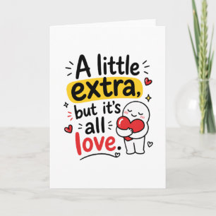 Een Beetje Extra Maar Allemaal Liefde Mooie Design Kaart