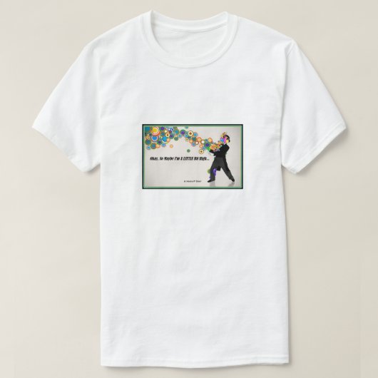 Een beetje hoog - een MisterP-Shirt T-shirt (Design voorkant)