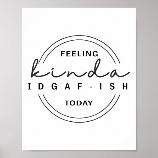 Een beetje idgaf-ish vandaag poster (Voorkant)