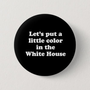 EEN BEETJE KLEUR IN HET WITTE HUIS RONDE BUTTON 5,7 CM