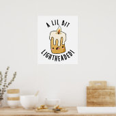 Een beetje licht in het hoofd Grappige Kaars Puns Poster (Keuken)