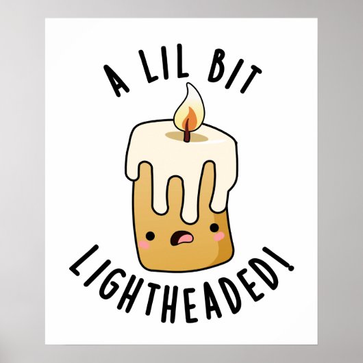 Een beetje licht in het hoofd Grappige Kaars Puns Poster (Voorkant)