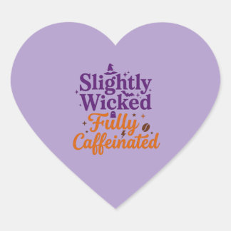 Een beetje ondeugend, helemaal vol cafeïne hart sticker