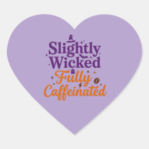 Een beetje ondeugend, helemaal vol cafeïne hart sticker