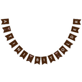 Een beetje ouder, chocolade Martini verjaardagsfee Vlaggetjes