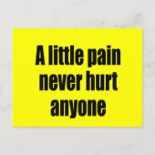 Een beetje pijn doet nooit iemand pijn briefkaart (Voorkant)