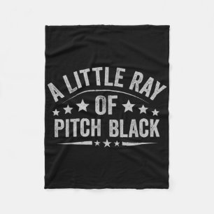 Een beetje Ray of Pitch Black Dark Humor Sarcastic Fleece Deken