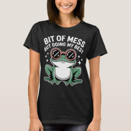 Een Beetje Rommelig Maar Ik Doe Mijn Best Frog T-shirt