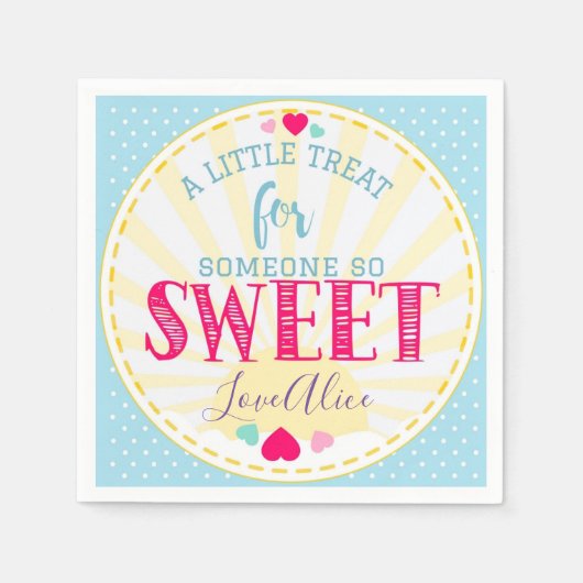 Een beetje trakteren op iemand die zo lief is servet (Voorkant)