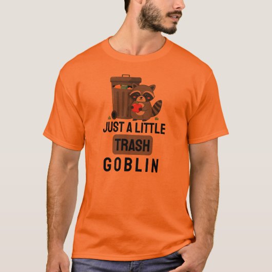 Een beetje trash goblin t-shirt (Voorkant)