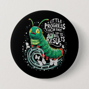 Een Beetje Vooruitgang Elke Dag Hongerige Rups Ronde Button 7,6 Cm