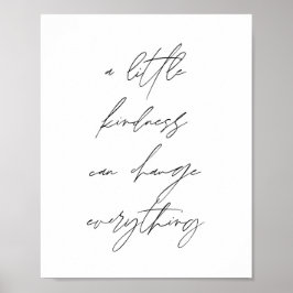 Een beetje vriendelijkheid kan alles veranderen poster