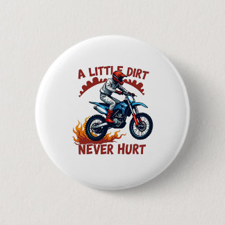 Een beetje vuil doet nooit pijn ronde button 5,7 cm