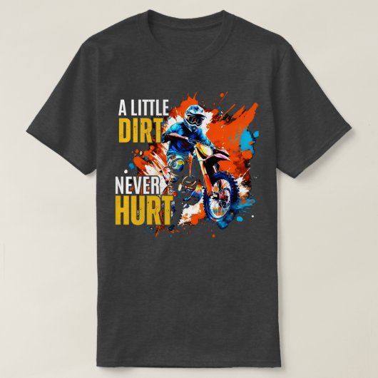 Een beetje vuil doet nooit pijn t-shirt (Design voorkant)