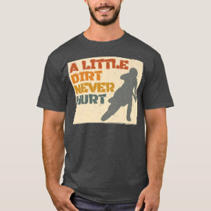 Een beetje vuil nooit hurt Motocross Biker Motorcy T-shirt