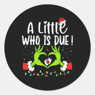 Een beetje wie is verschuldigd Funny Kerst zwanger Ronde Sticker