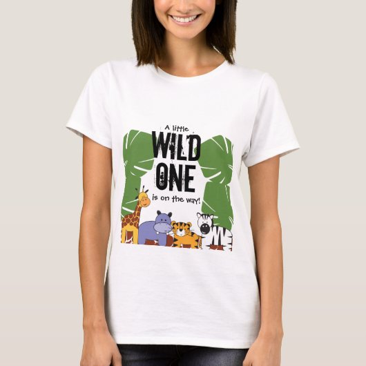 Een beetje wild is onderweg naar baby shower t-shirt (Voorkant)