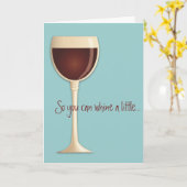 Een beetje zeuren, wijn veel Cope Aanmoediging Kaa Kaart (Gele Bloem)