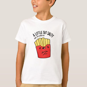 Een beetje zoute grappige friet Punt T-shirt