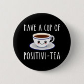 Een beker met positieve thee ronde button 5,7 cm (Voorkant)