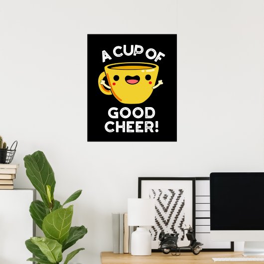 Een beker van de gok Good Cheer Funny Cup Pun Dark Poster (Thuiskantoor)