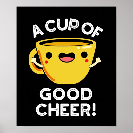 Een beker van de gok Good Cheer Funny Cup Pun Dark Poster (Voorkant)