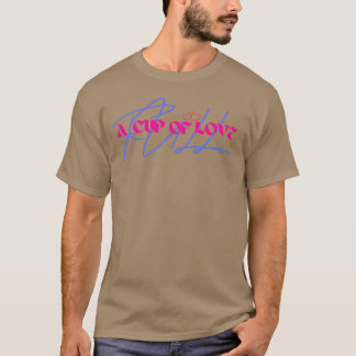 EEN Beker VAN LIEFDE vriend T-shirt