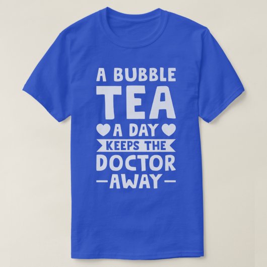 Een bellenthee per dag houdt Bubble tea Merch 6 T-shirt (Design voorkant)