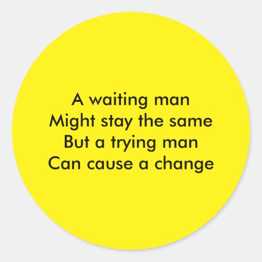 Een beproefd man motivatie ronde sticker (Voorkant)
