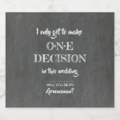 Eén besluit - Grappige Groomsman Uitnodiging Bier Etiket (Enkel label)