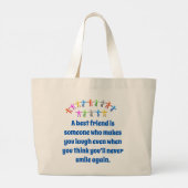 Een beste vriend is iemand die je glimlacht. grote tote bag (Achterkant)