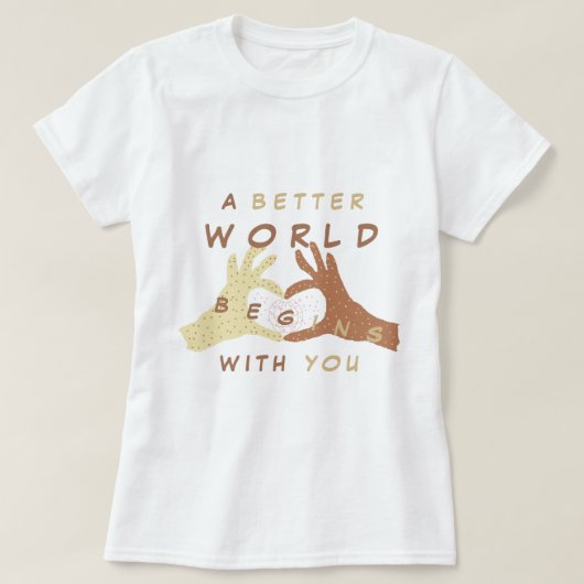 Een betere wereld begint met je tekst T-shirt (Design voorkant)