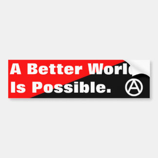 een betere wereld is mogelijk tegen te houden bumpersticker