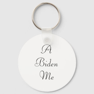 Een Biden Me Sleutelhanger